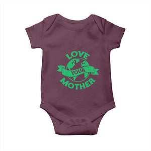 Love Your Mother Earth Day Baby Onesie Protect Our Planet TS12 Maroon Print Your Wear