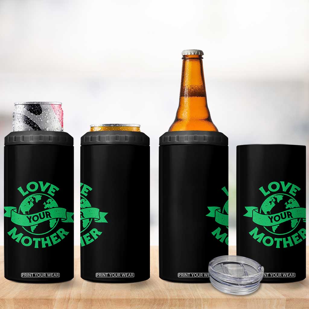 Love Your Mother Earth Day 4 in 1 Can Cooler Tumbler Protect Our Planet TS12 Print Your Wear