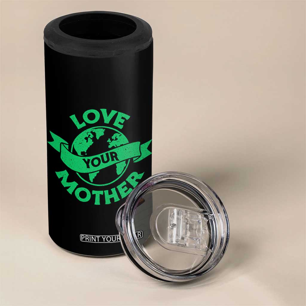 Love Your Mother Earth Day 4 in 1 Can Cooler Tumbler Protect Our Planet TS12 Print Your Wear