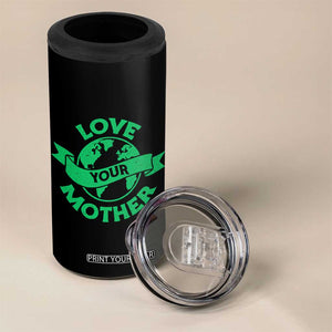 Love Your Mother Earth Day 4 in 1 Can Cooler Tumbler Protect Our Planet TS12 Print Your Wear