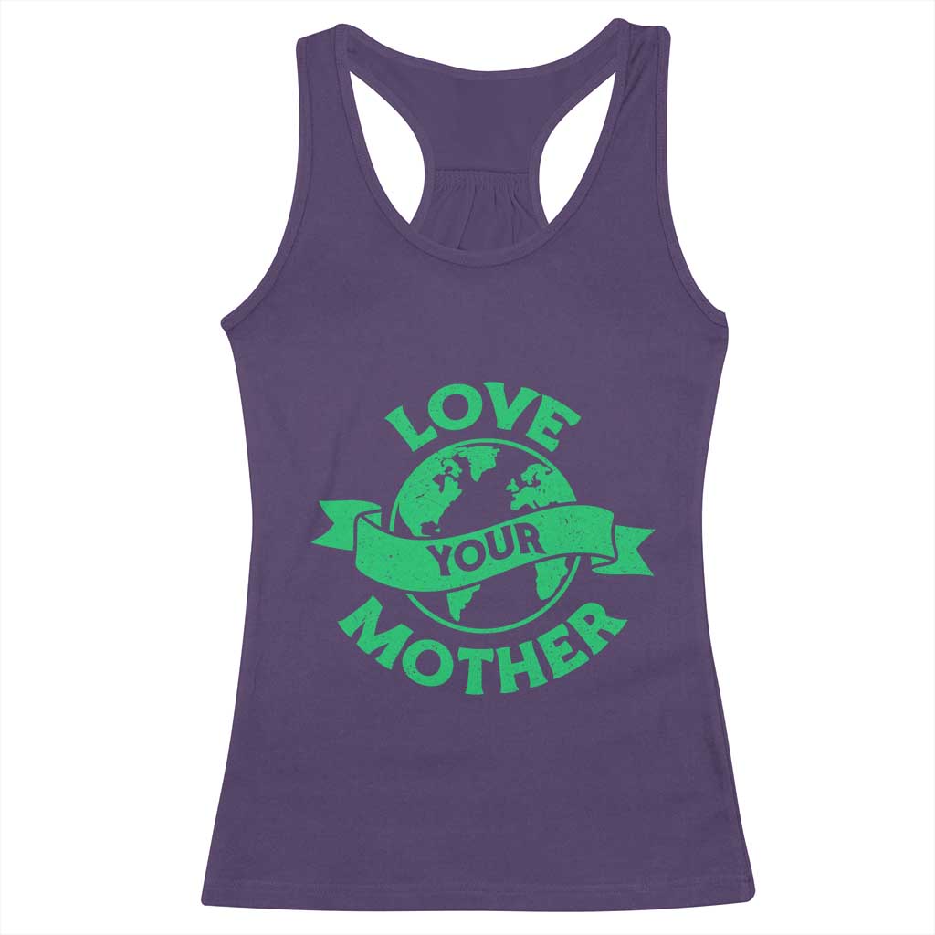 Love Your Mother Earth Day Racerback Tank Top Protect Our Planet TS12 Purple Print Your Wear