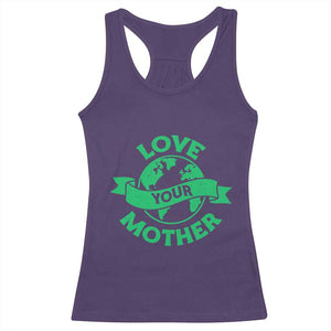 Love Your Mother Earth Day Racerback Tank Top Protect Our Planet TS12 Purple Print Your Wear