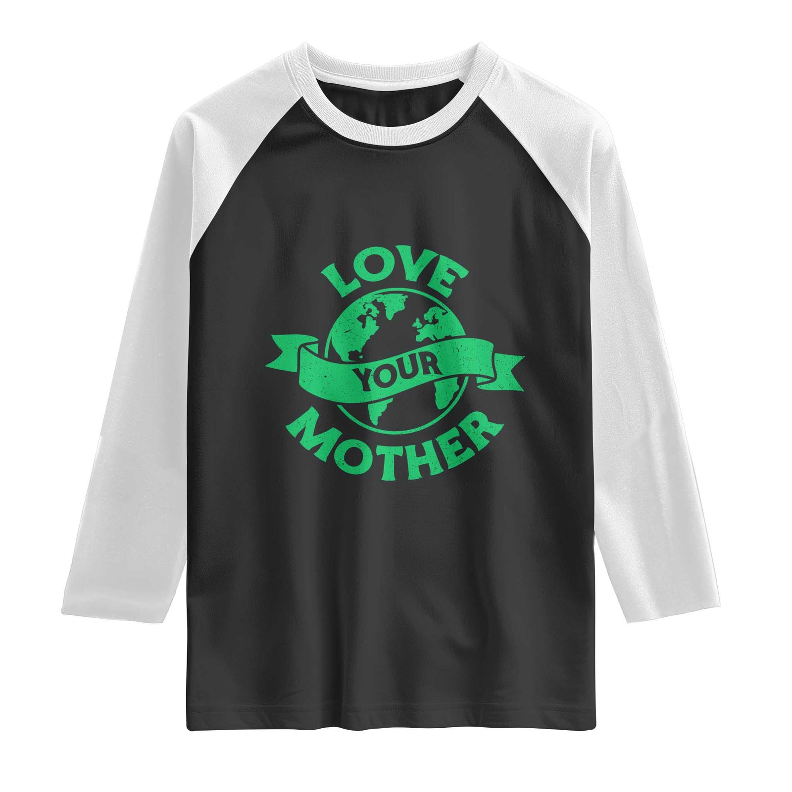 Love Your Mother Earth Day Raglan Shirt Protect Our Planet TS12 Black White Print Your Wear