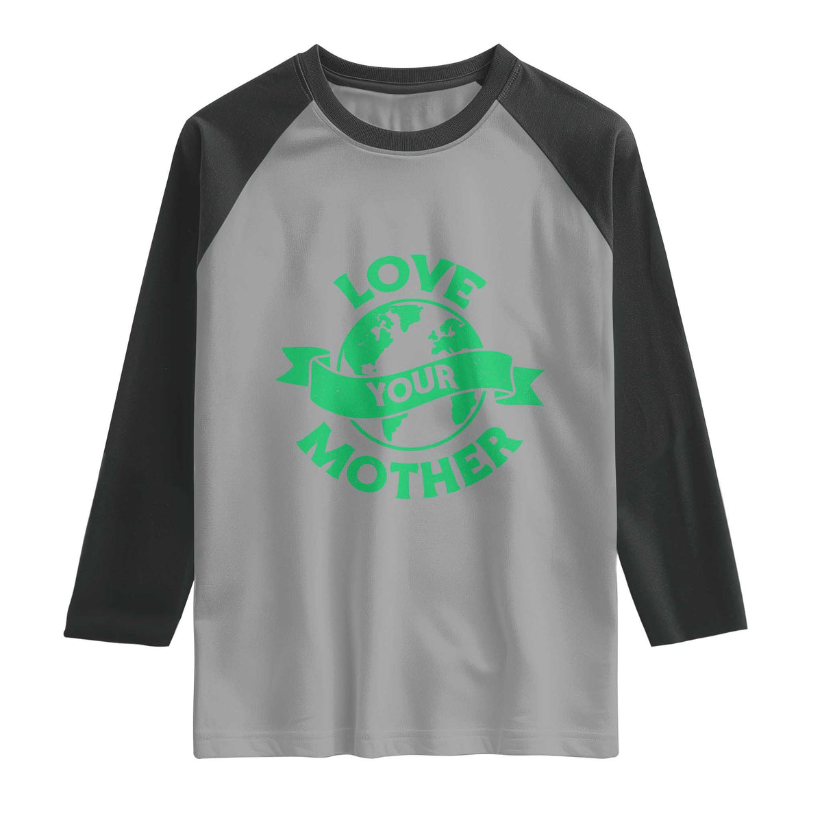 Love Your Mother Earth Day Raglan Shirt Protect Our Planet TS12 Sport Gray Black Print Your Wear