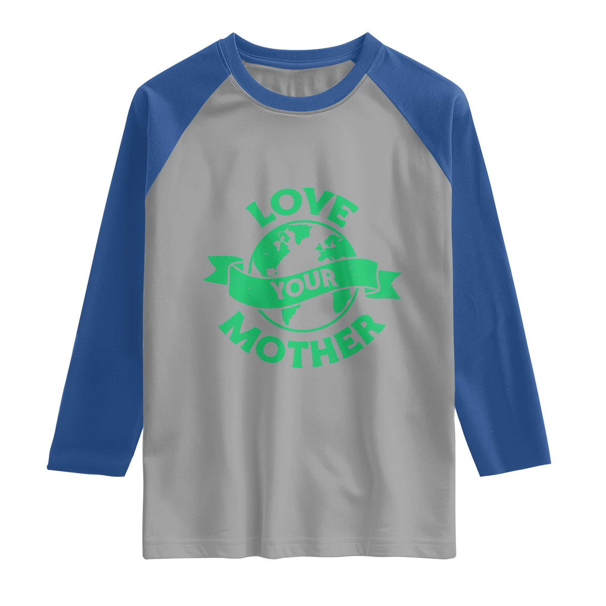 Love Your Mother Earth Day Raglan Shirt Protect Our Planet TS12 Sport Gray Royal Print Your Wear