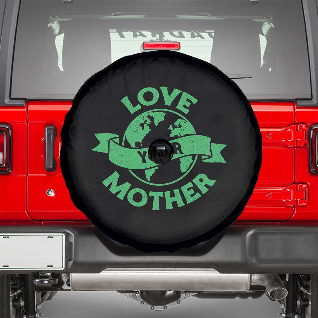 Love Your Mother Earth Day Spare Tire Cover Protect Our Planet TS12 Black Print Your Wear