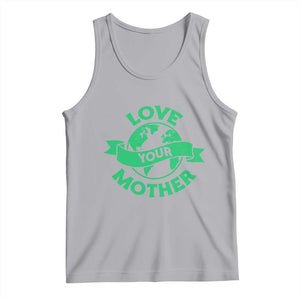 Love Your Mother Earth Day Tank Top Protect Our Planet TS12 Athletic Heather Print Your Wear