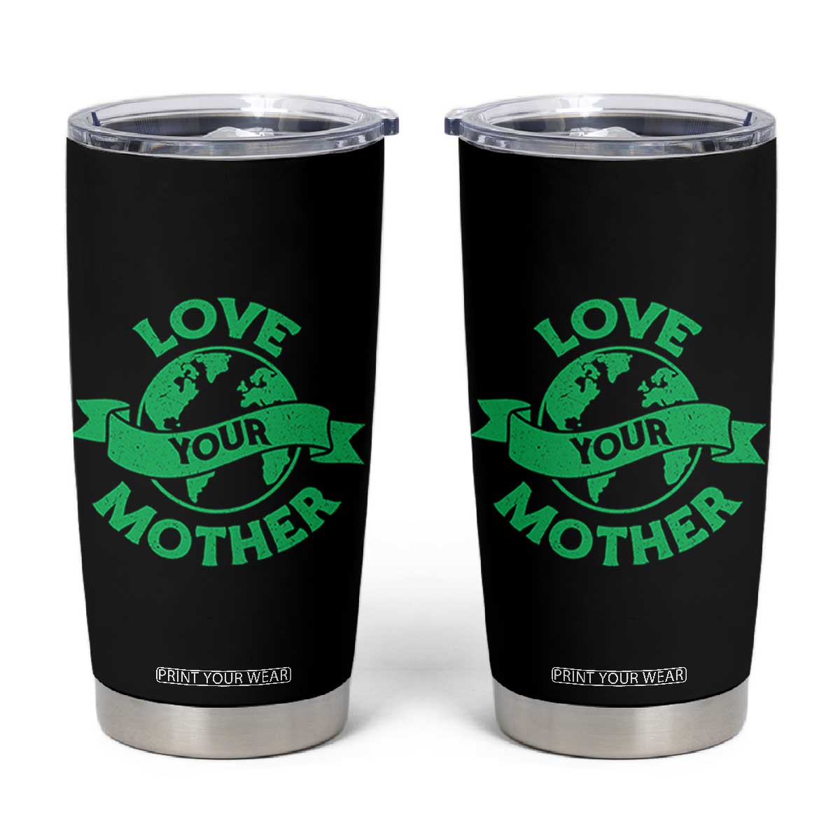 Love Your Mother Earth Day Tumbler Cup Protect Our Planet TS12 Black Print Your Wear
