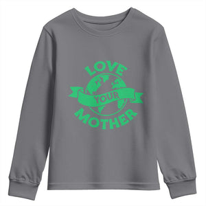 Love Your Mother Earth Day Youth Sweatshirt Protect Our Planet TS12 Charcoal Print Your Wear