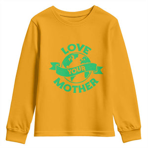 Love Your Mother Earth Day Youth Sweatshirt Protect Our Planet TS12 Gold Print Your Wear