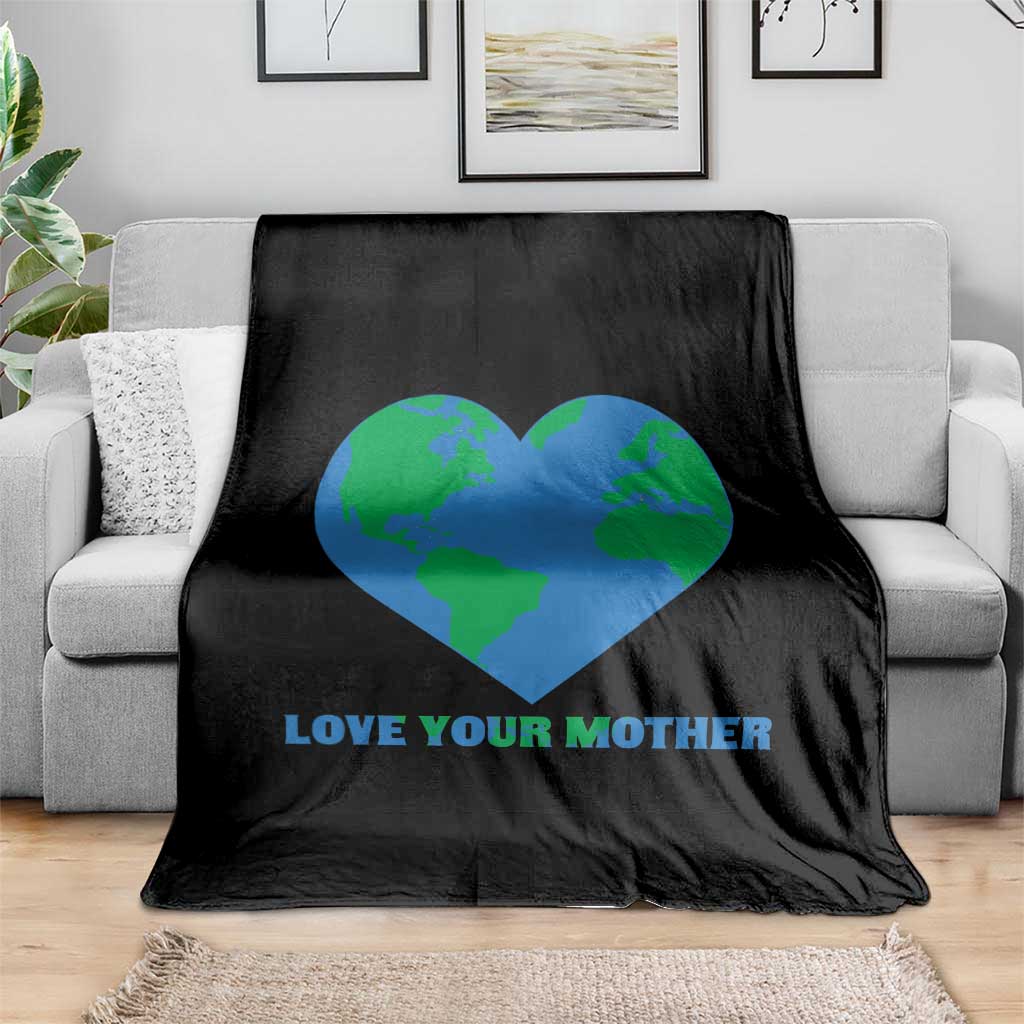 Love Your Mother Earth Day Throw Blanket Environmental Activism TS12 Print Your Wear