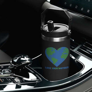 Love Your Mother Earth Day Flip Straw Tumbler Environmental Activism TS12 Print Your Wear
