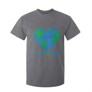 Love Your Mother Earth Day T Shirt For Kid Environmental Activism TS12 Charcoal Print Your Wear
