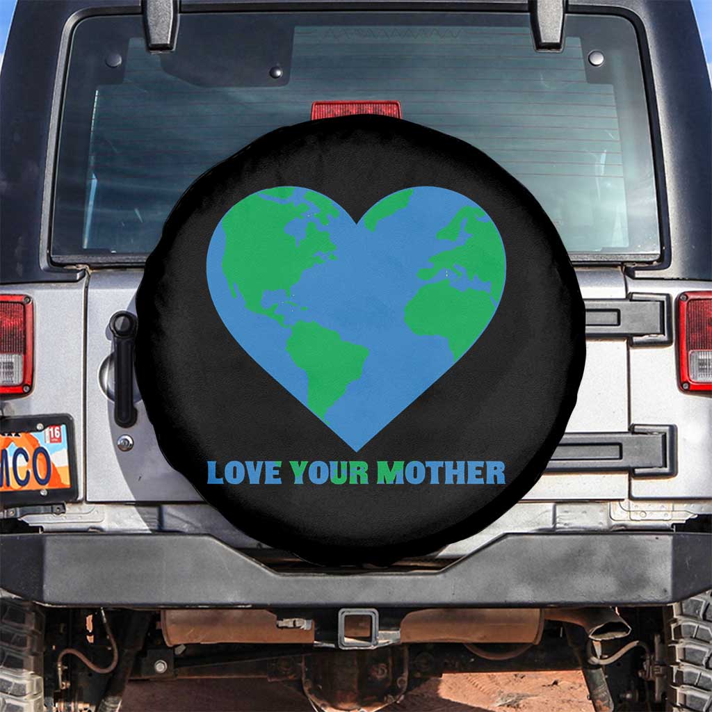 Love Your Mother Earth Day Spare Tire Cover Environmental Activism TS12 No hole Black Print Your Wear