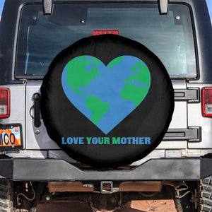 Love Your Mother Earth Day Spare Tire Cover Environmental Activism TS12 No hole Black Print Your Wear