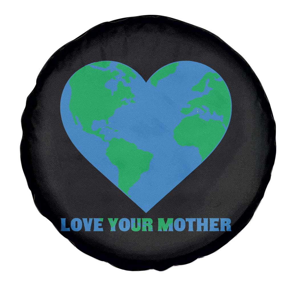 Love Your Mother Earth Day Spare Tire Cover Environmental Activism TS12 Print Your Wear