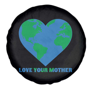 Love Your Mother Earth Day Spare Tire Cover Environmental Activism TS12 Print Your Wear