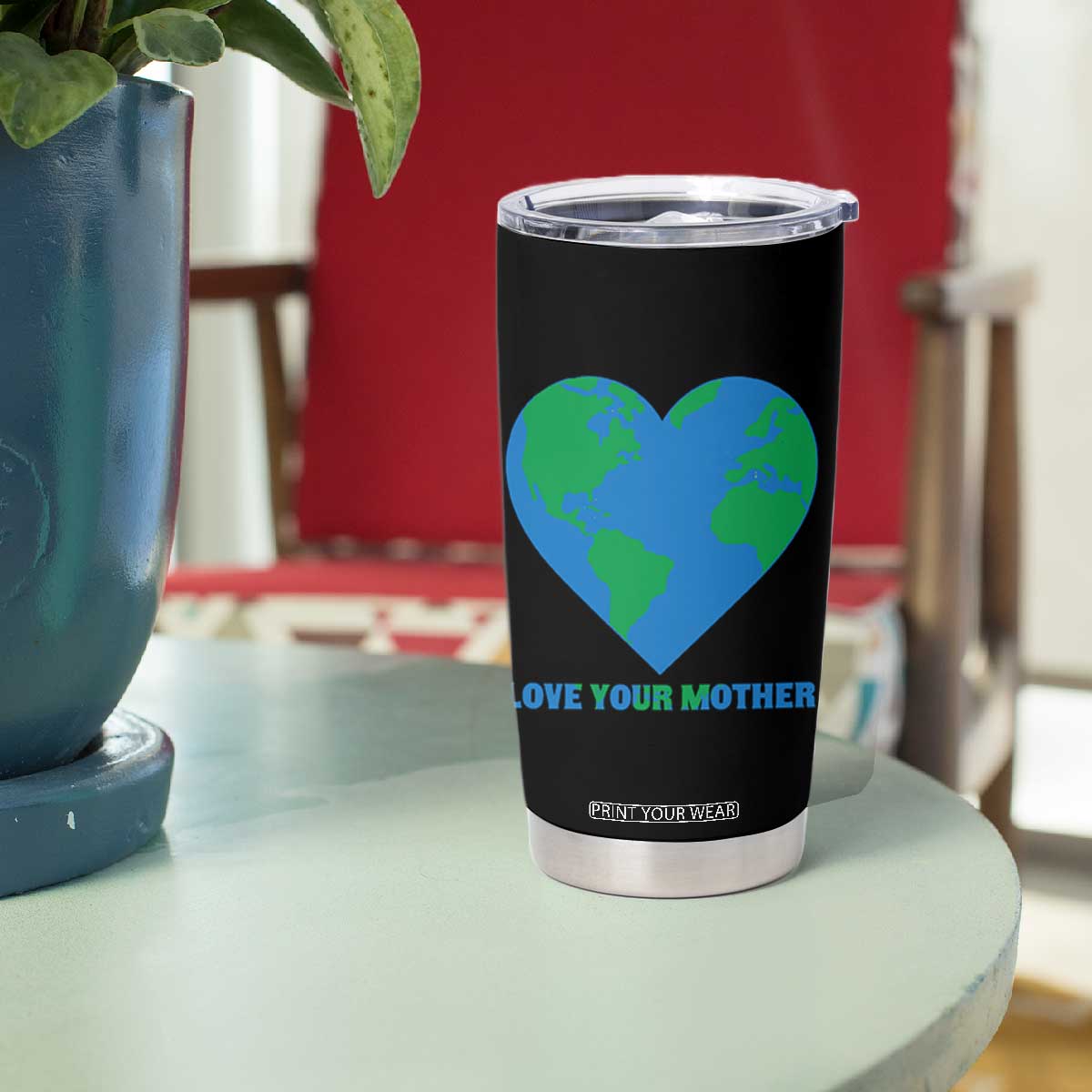 Love Your Mother Earth Day Tumbler Cup Environmental Activism TS12 Print Your Wear