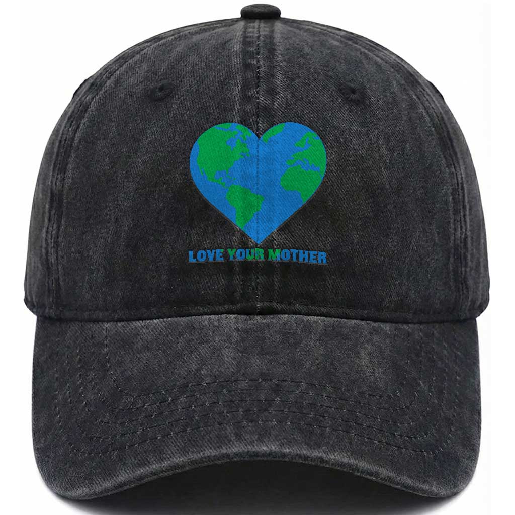 Love Your Mother Earth Day Washed Cotton Baseball Cap Environmental Activism TS12 Washed Cap Universal Fit Black Print Your Wear