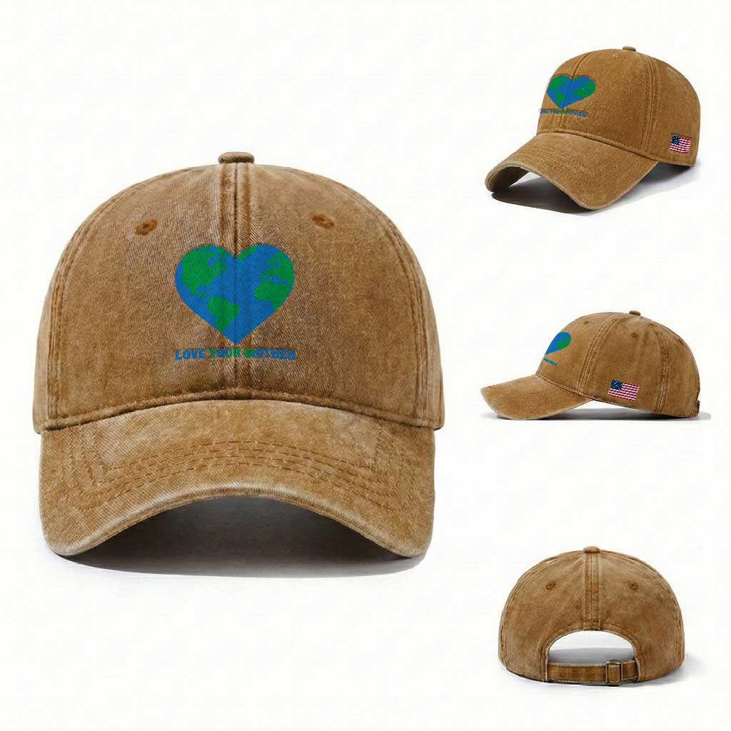 Love Your Mother Earth Day Washed Cotton Baseball Cap Environmental Activism TS12 Washed Cap Universal Fit Yellow Ochre Print Your Wear