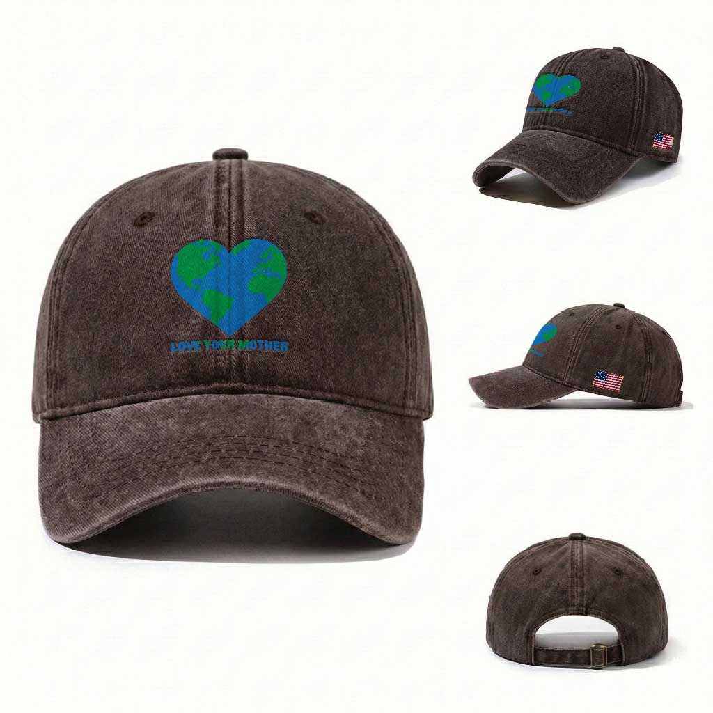 Love Your Mother Earth Day Washed Cotton Baseball Cap Environmental Activism TS12 Washed Cap Universal Fit Dark Brown Print Your Wear