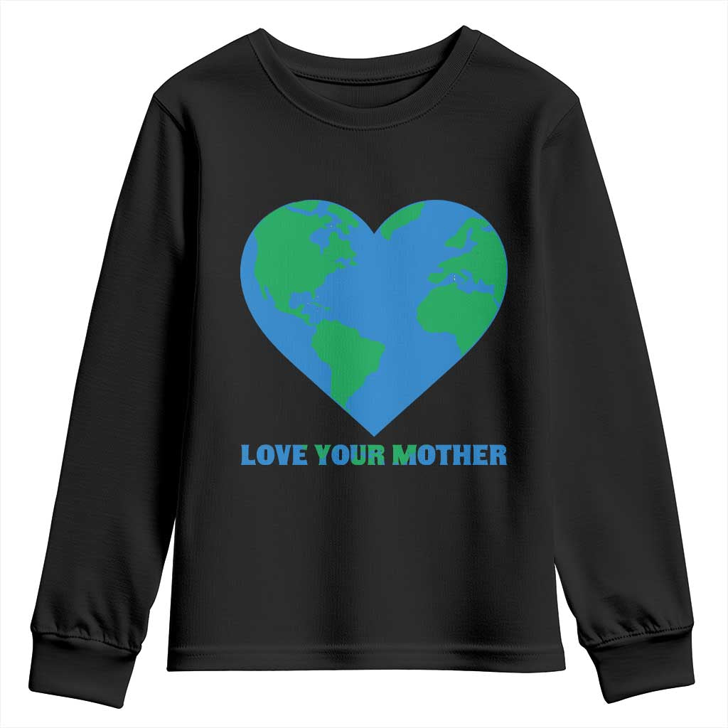 Love Your Mother Earth Day Youth Sweatshirt Environmental Activism TS12 Black Print Your Wear