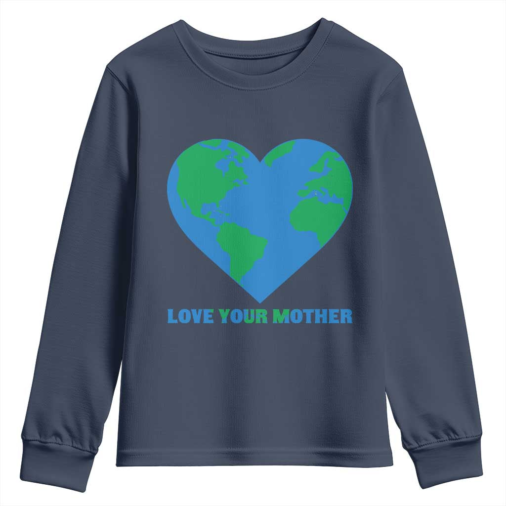 Love Your Mother Earth Day Youth Sweatshirt Environmental Activism TS12 Navy Print Your Wear