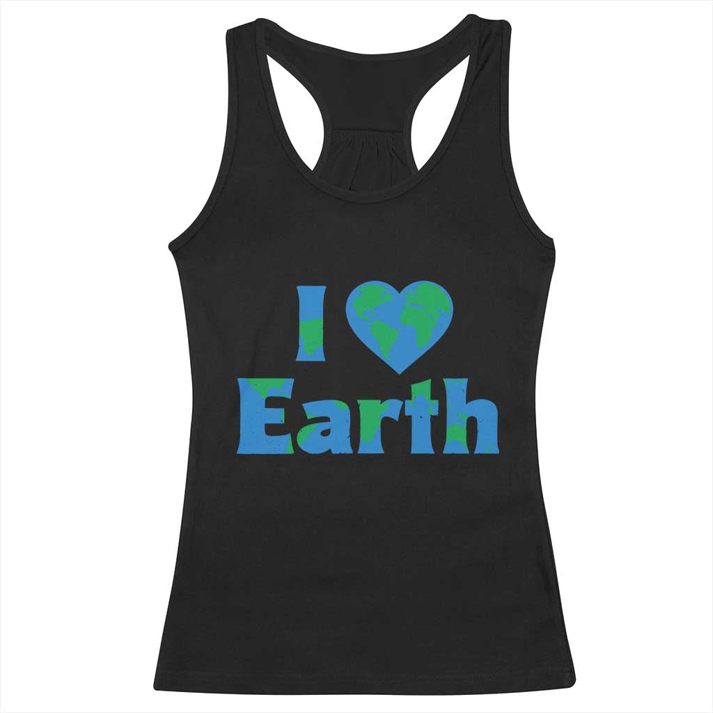 Earth Day Environmental Activism Racerback Tank Top I Love Earth TS12 Black Print Your Wear
