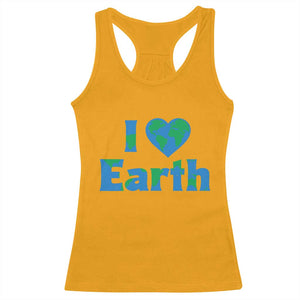 Earth Day Environmental Activism Racerback Tank Top I Love Earth TS12 Gold Print Your Wear