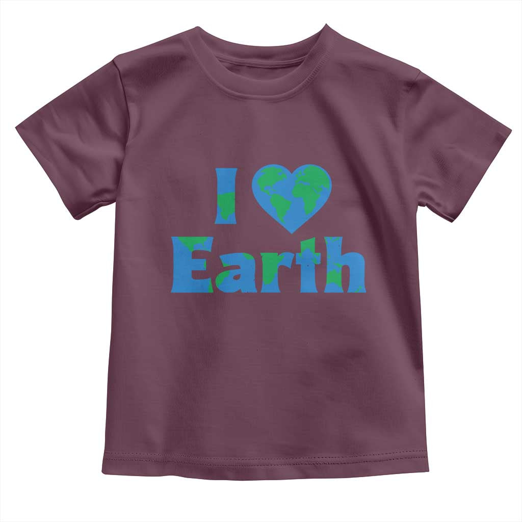 Earth Day Environmental Activism Toddler T Shirt I Love Earth TS12 Maroon Print Your Wear