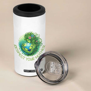 Respect Your Mother 4 in 1 Can Cooler Tumbler Earth Mother Hugging Planet TS12 Print Your Wear