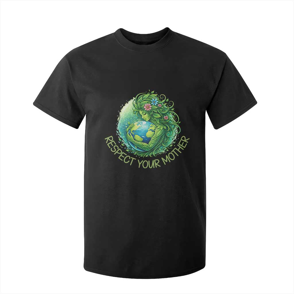 Respect Your Mother T Shirt For Kid Earth Mother Hugging Planet TS12 Black Print Your Wear