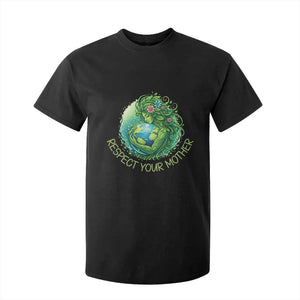 Respect Your Mother T Shirt For Kid Earth Mother Hugging Planet TS12 Black Print Your Wear
