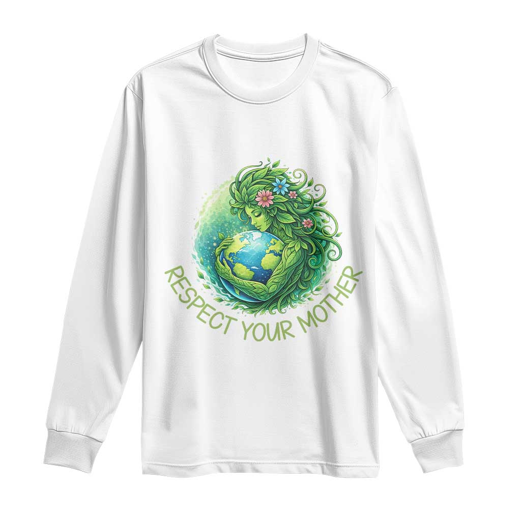 Respect Your Mother Long Sleeve Shirt Earth Mother Hugging Planet TS12 White Print Your Wear