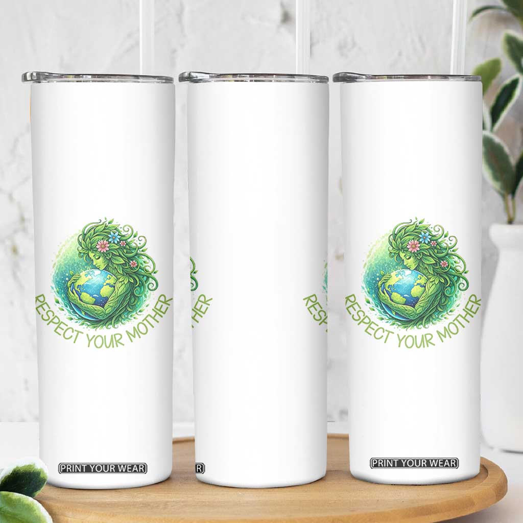 Respect Your Mother Skinny Tumbler Earth Mother Hugging Planet TS12 Print Your Wear
