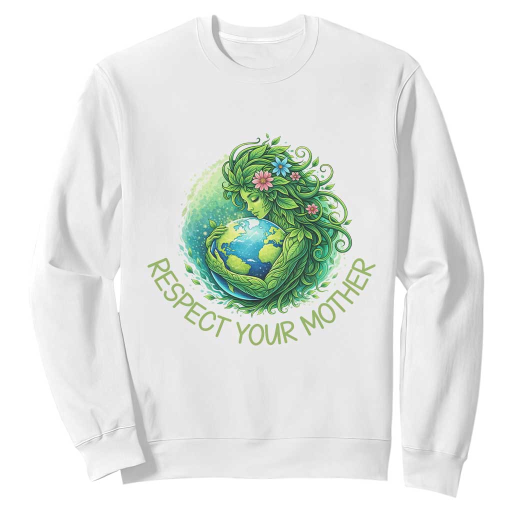 Respect Your Mother Sweatshirt Earth Mother Hugging Planet TS12 White Print Your Wear
