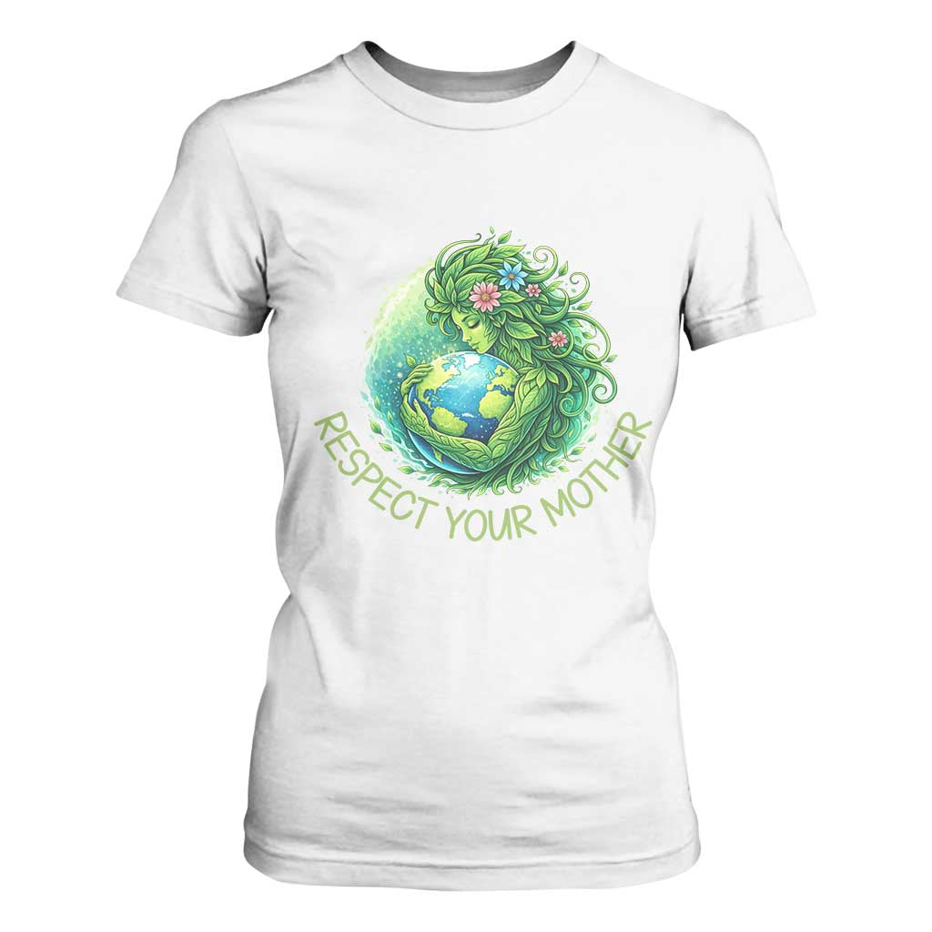 Respect Your Mother T Shirt For Women Earth Mother Hugging Planet TS12 White Print Your Wear