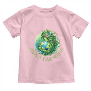 Respect Your Mother Toddler T Shirt Earth Mother Hugging Planet TS12 Light Pink Print Your Wear
