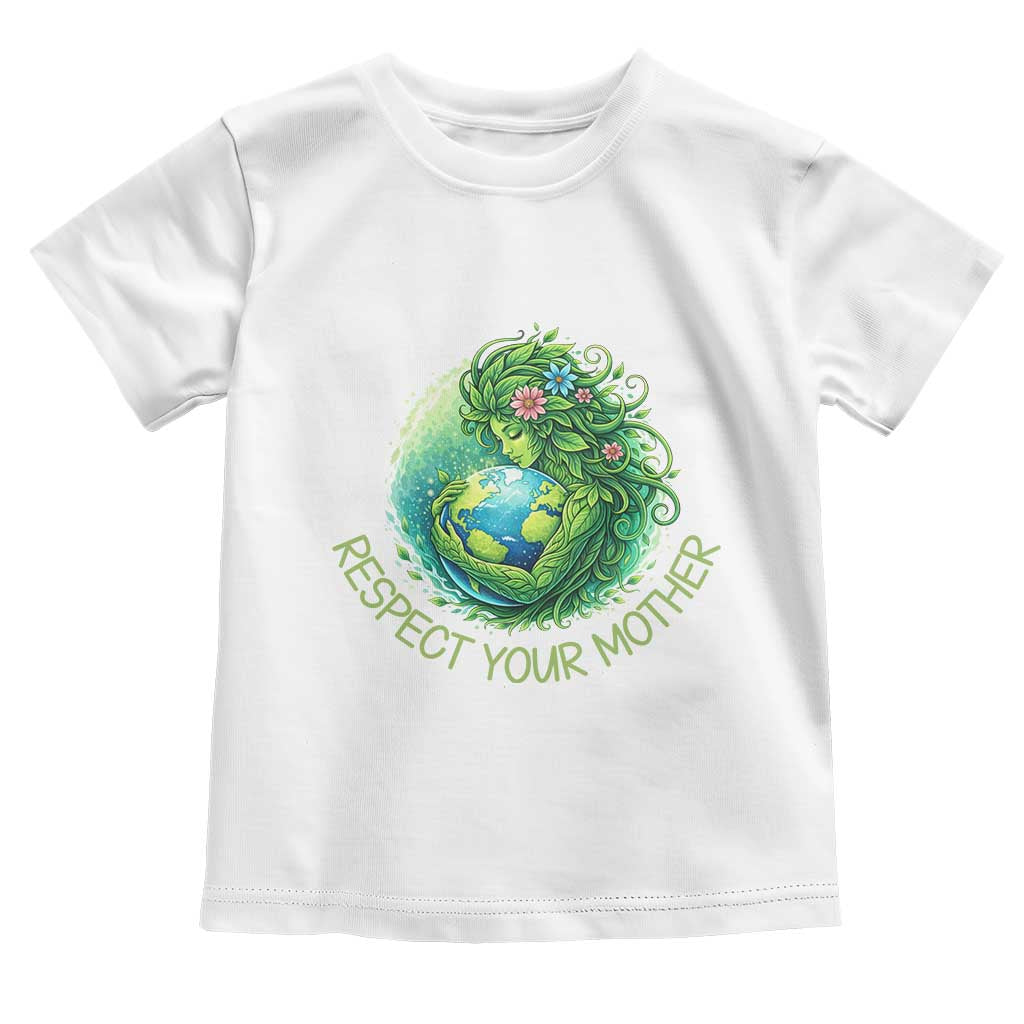 Respect Your Mother Toddler T Shirt Earth Mother Hugging Planet TS12 White Print Your Wear