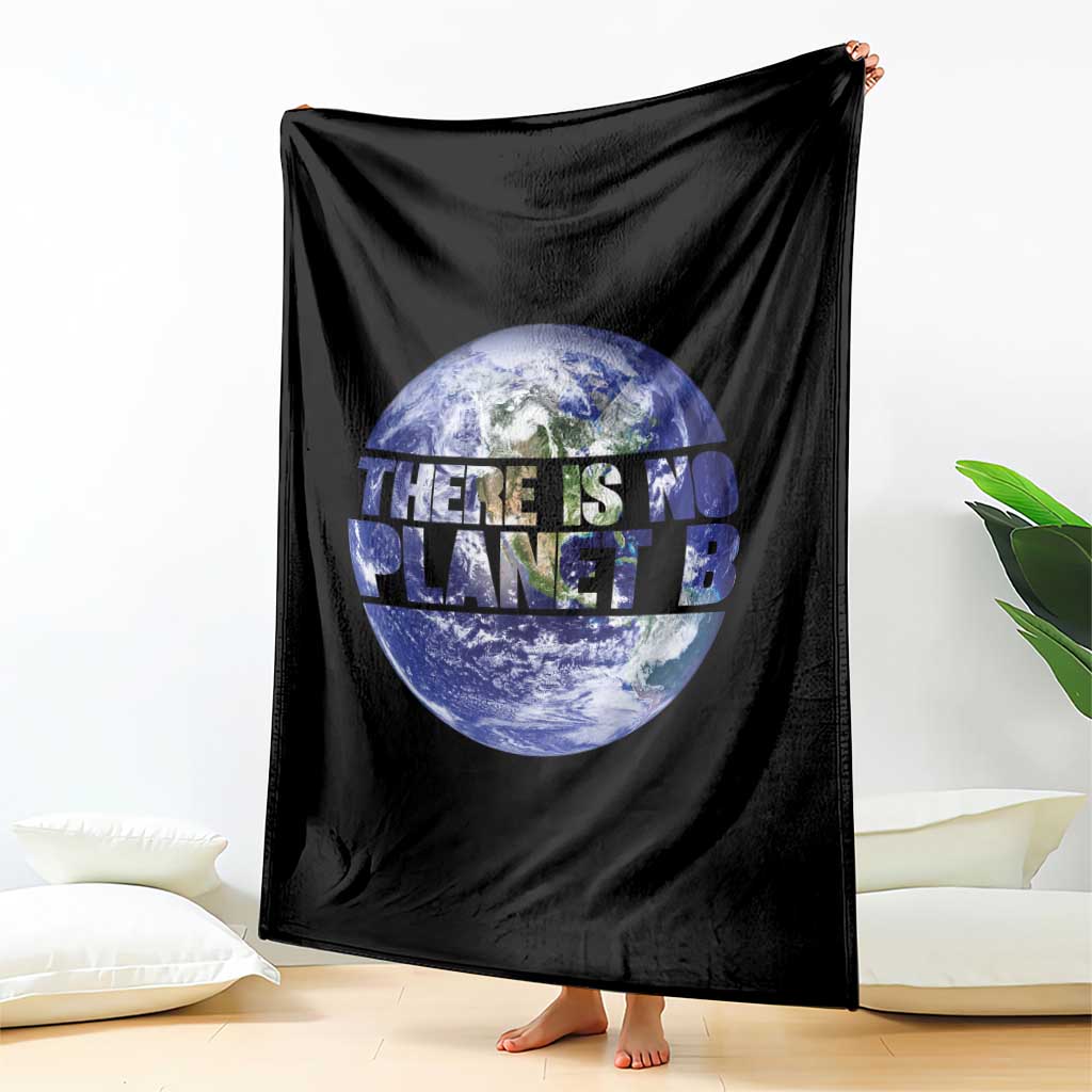 There Is No Planet B Throw Blanket Earth Day Environmental Awareness Gift TS12 Print Your Wear