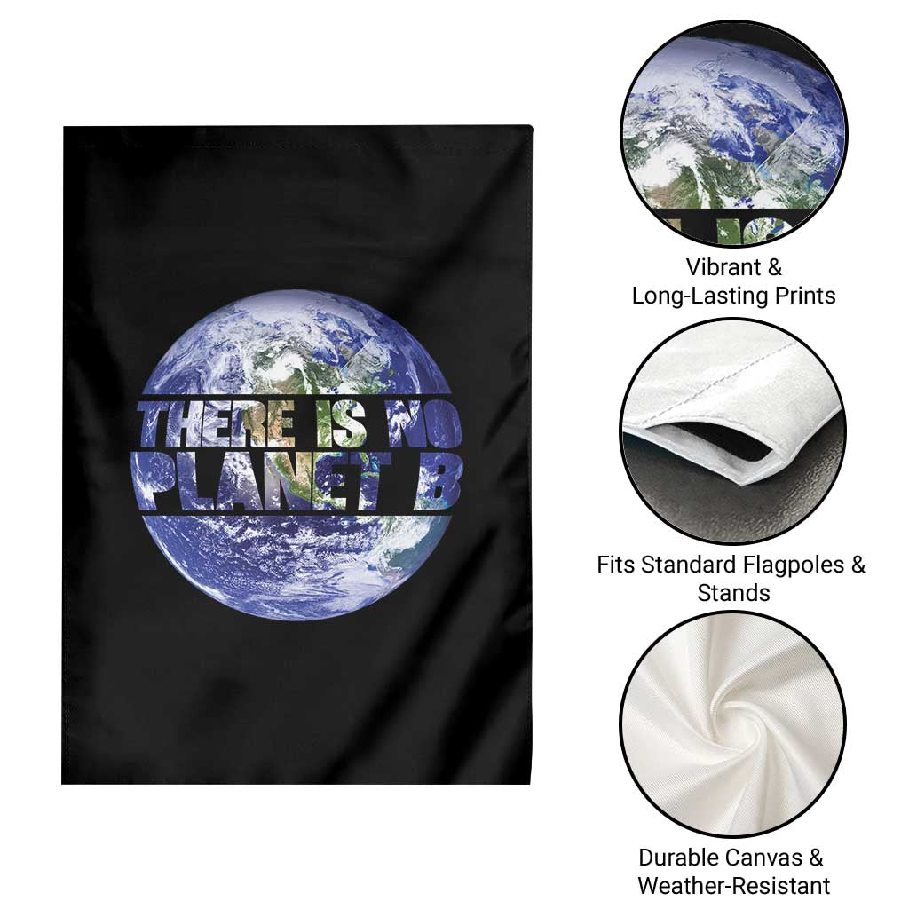There Is No Planet B Garden Flag Earth Day Environmental Awareness Gift TS12 Print Your Wear