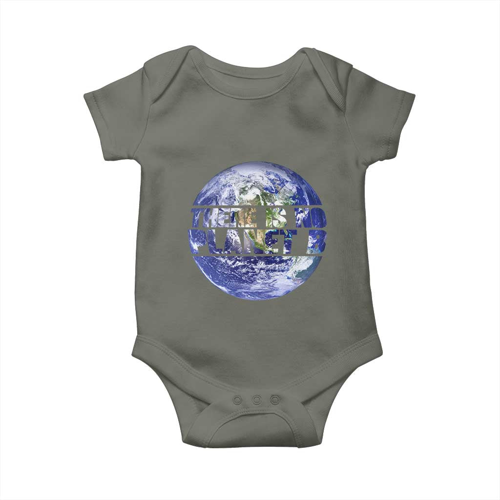 There Is No Planet B Baby Onesie Earth Day Environmental Awareness Gift TS12 Military Green Print Your Wear