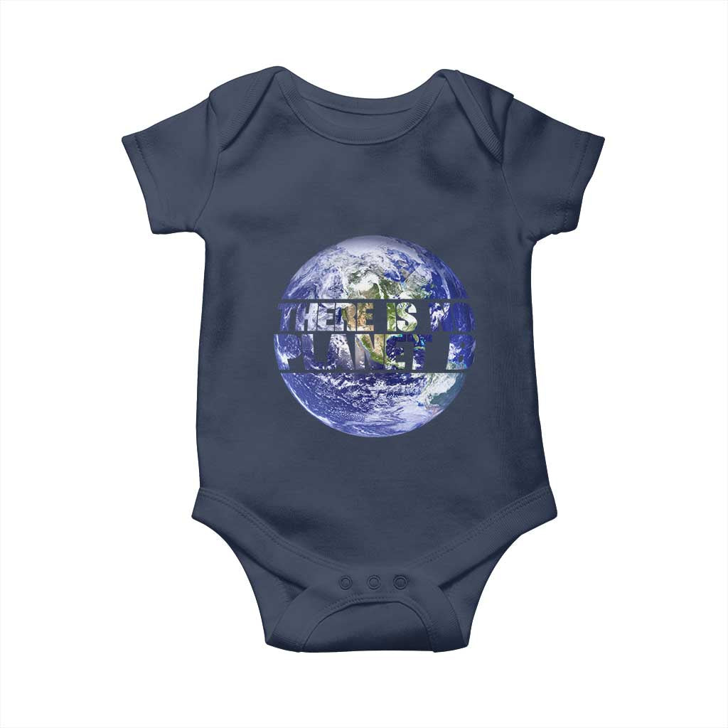 There Is No Planet B Baby Onesie Earth Day Environmental Awareness Gift TS12 Navy Print Your Wear