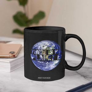 There Is No Planet B Coffee Mug Earth Day Environmental Awareness Gift TS12 Print Your Wear