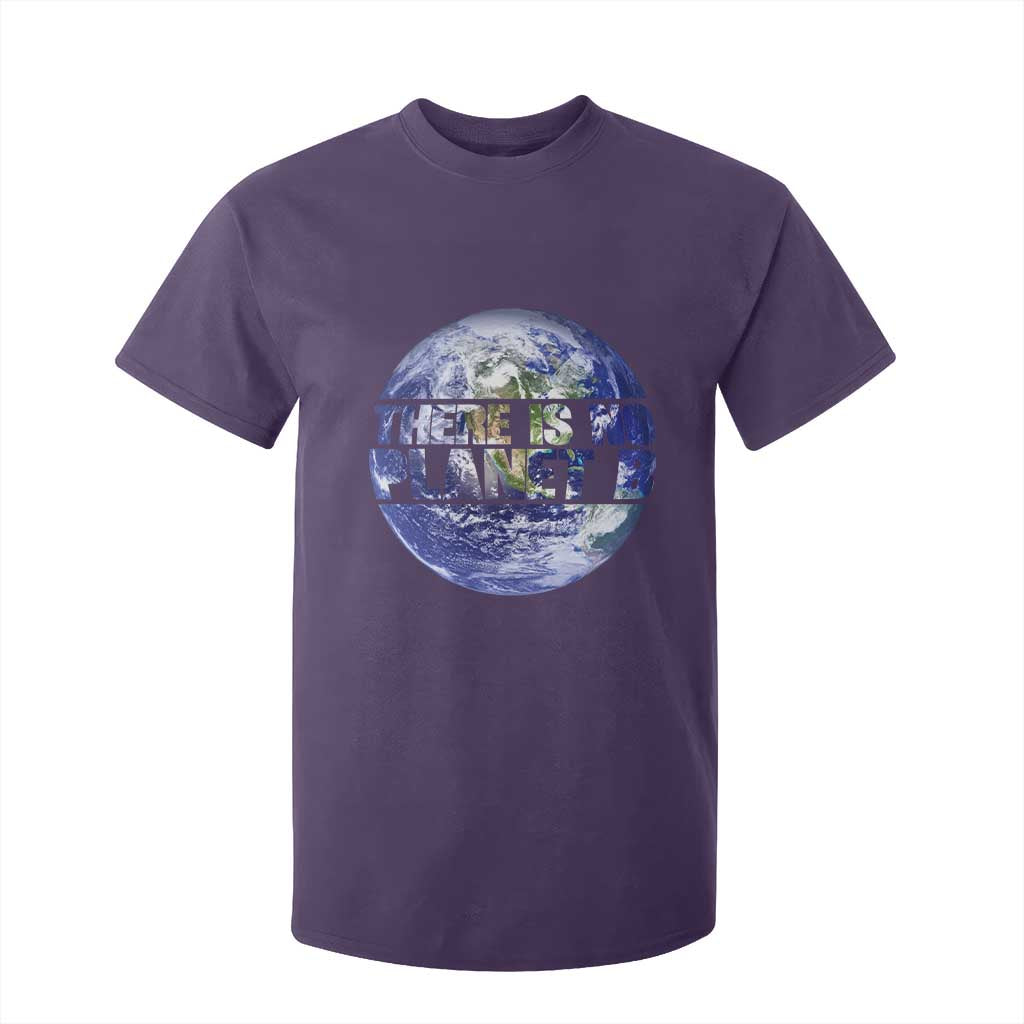 There Is No Planet B T Shirt For Kid Earth Day Environmental Awareness Gift TS12 Purple Print Your Wear