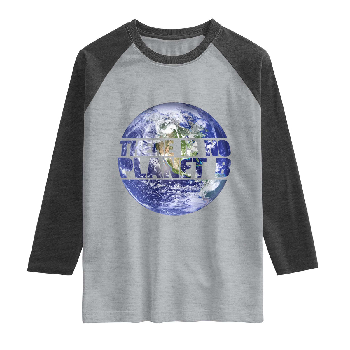 There Is No Planet B Raglan Shirt Earth Day Environmental Awareness Gift TS12 Heather Gray Heather Charcoal Print Your Wear