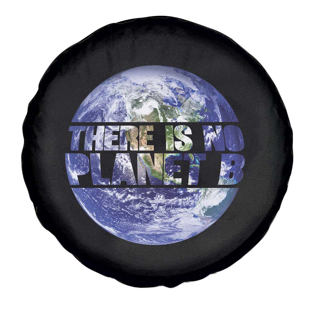There Is No Planet B Spare Tire Cover Earth Day Environmental Awareness Gift TS12 Print Your Wear