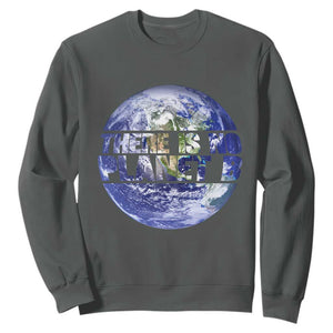 There Is No Planet B Sweatshirt Earth Day Environmental Awareness Gift TS12 Dark Heather Print Your Wear