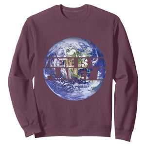 There Is No Planet B Sweatshirt Earth Day Environmental Awareness Gift TS12 Maroon Print Your Wear