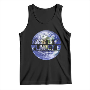 There Is No Planet B Tank Top Earth Day Environmental Awareness Gift TS12 Black Print Your Wear